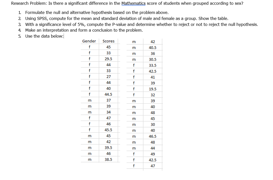 answer the following please typethe answer Research Problem: Is there a significant
