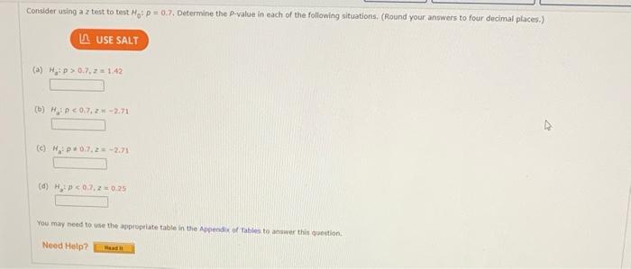  Consider using a 2 test to test H-: p = 0.7.