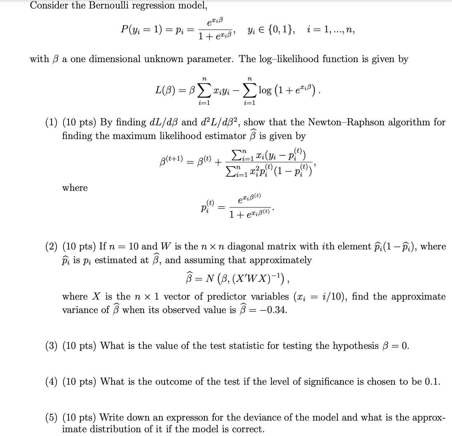 Consider the Bernoulli regression model, exiB P(yi = 1) = Pi