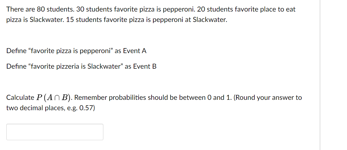 There are 80 students. 30 students favorite pizza is pepperoni. 20 students