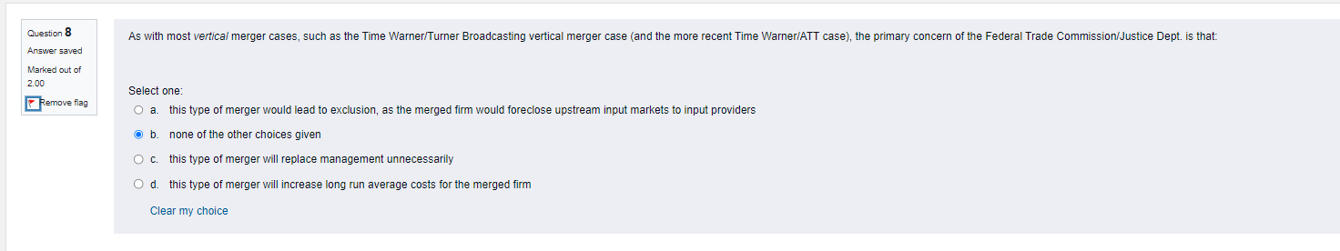  Question 8 As with most vertical merger cases, such as the