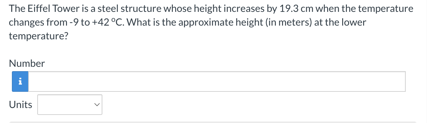  The Eiffel Tower is a steel structure whose height increases by