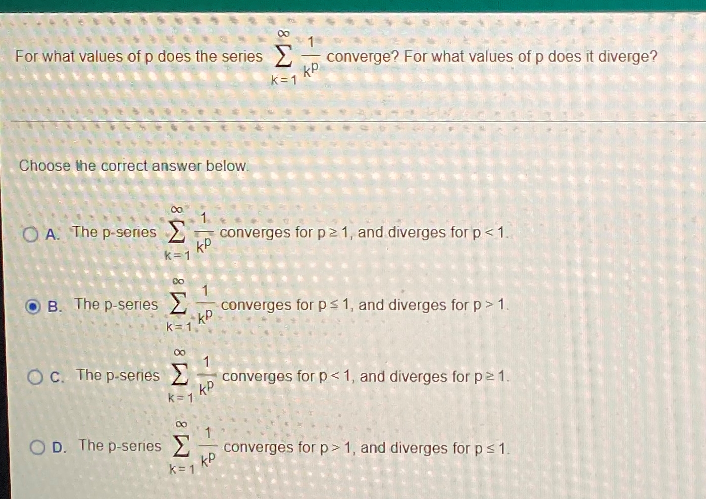 C) B.I By the divergence lest, Elim 'akF0e C) C. The series