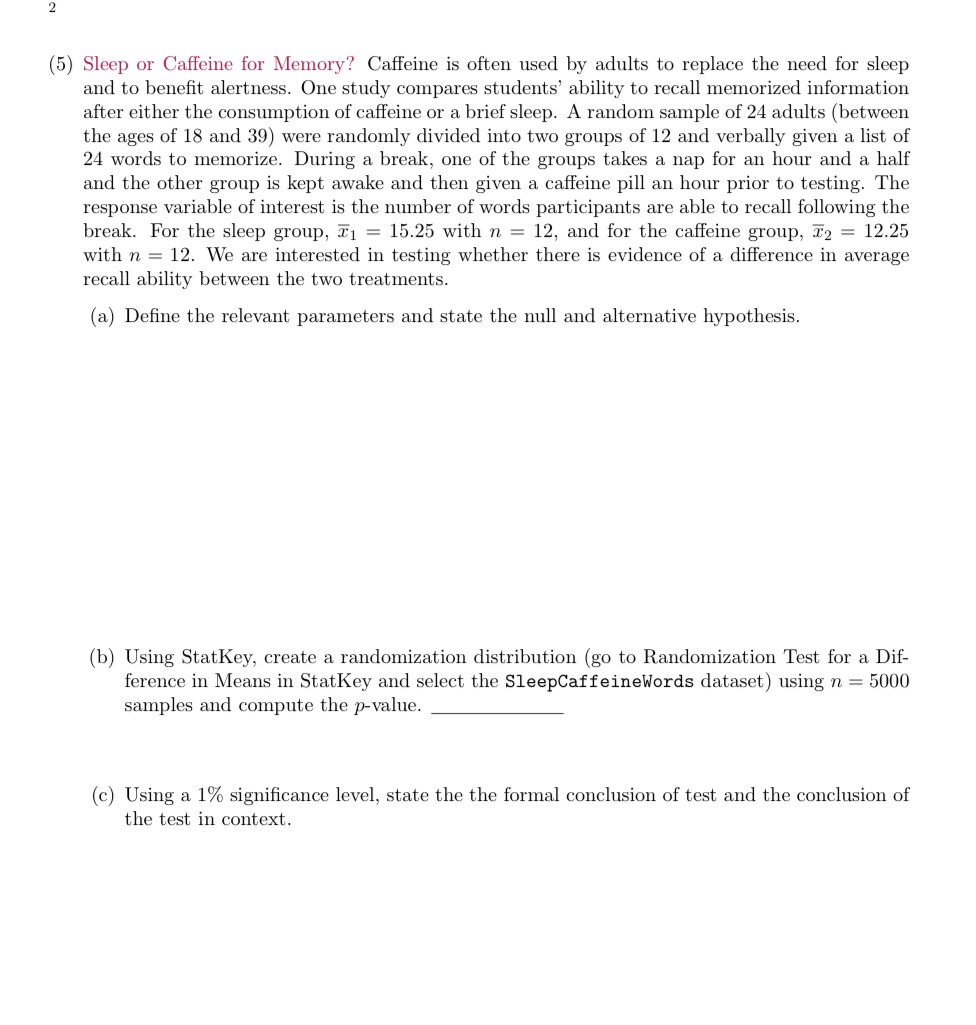  {5] Sleep or Caffeine for Memory\"? Caffeine is often used by