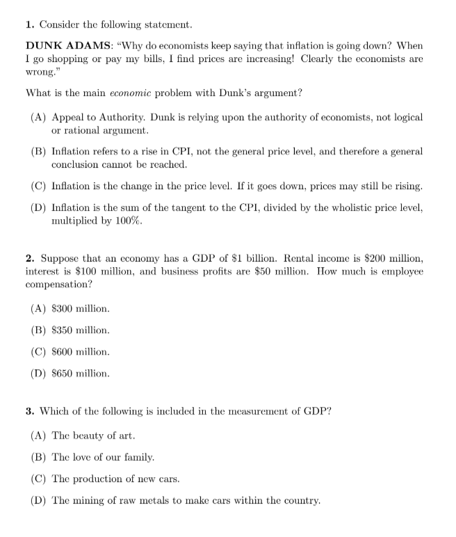1. Consider the following statement. DUNK ADAMS: \"Why do economists keep