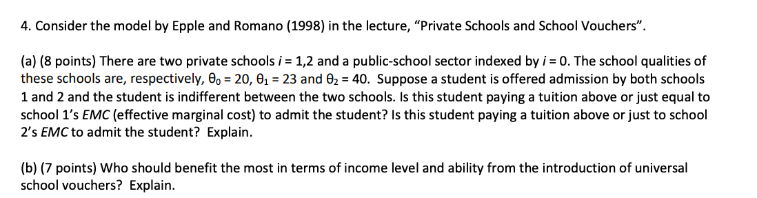  4. Consider the model by Epple and Romano (1998) in the
