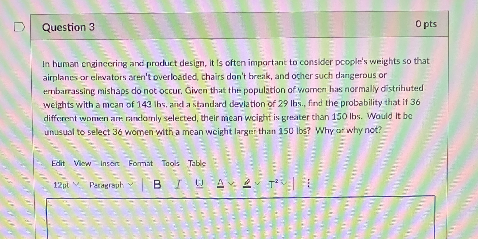 Show all work please! don't use excel D Question 3 0 pts