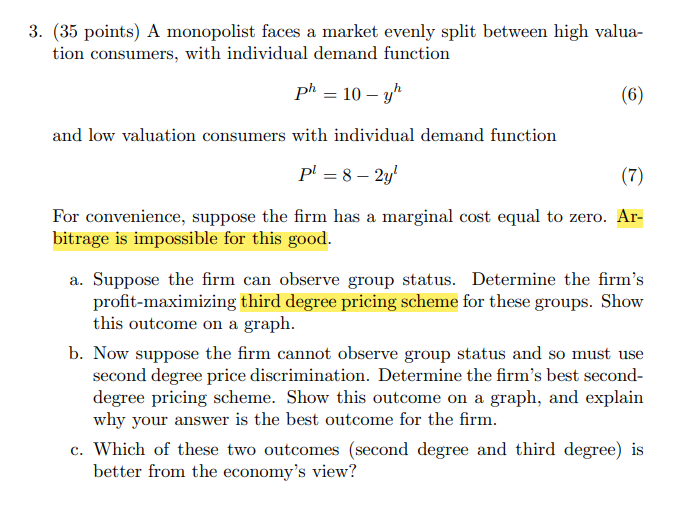  3. (35 points) A monopolist faces a market evenly split between