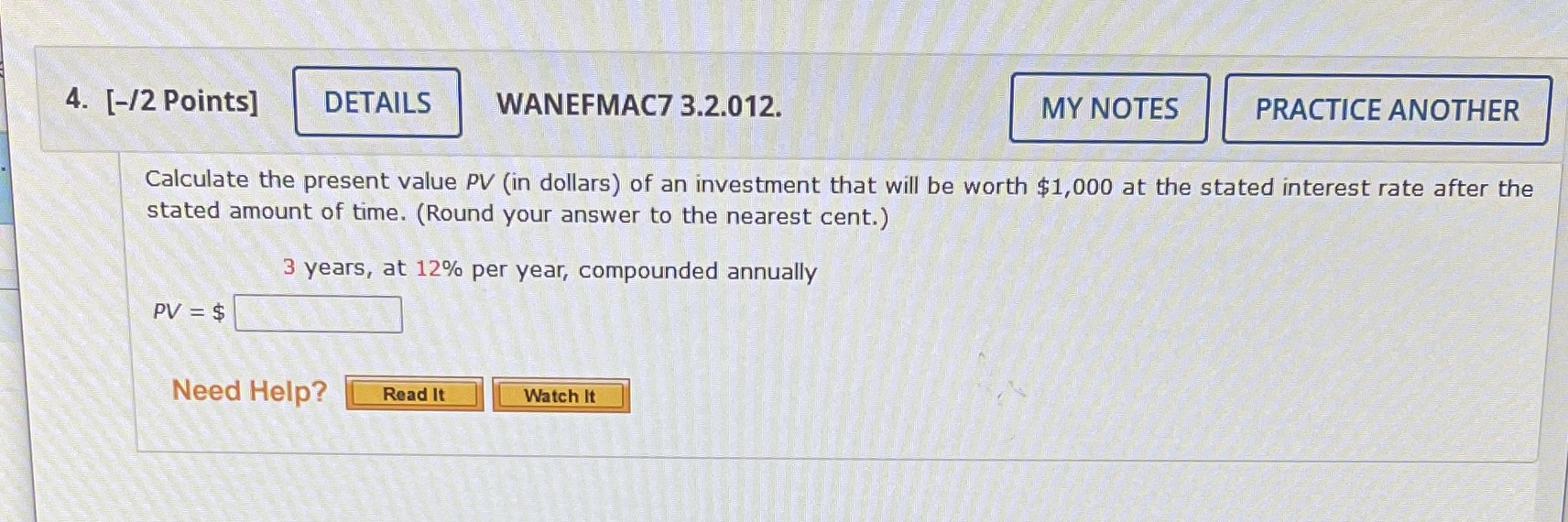  4. [-/2 Points] DETAILS WANEFMAC7 3.2.012. MY NOTES PRACTICE ANOTHER Calculate