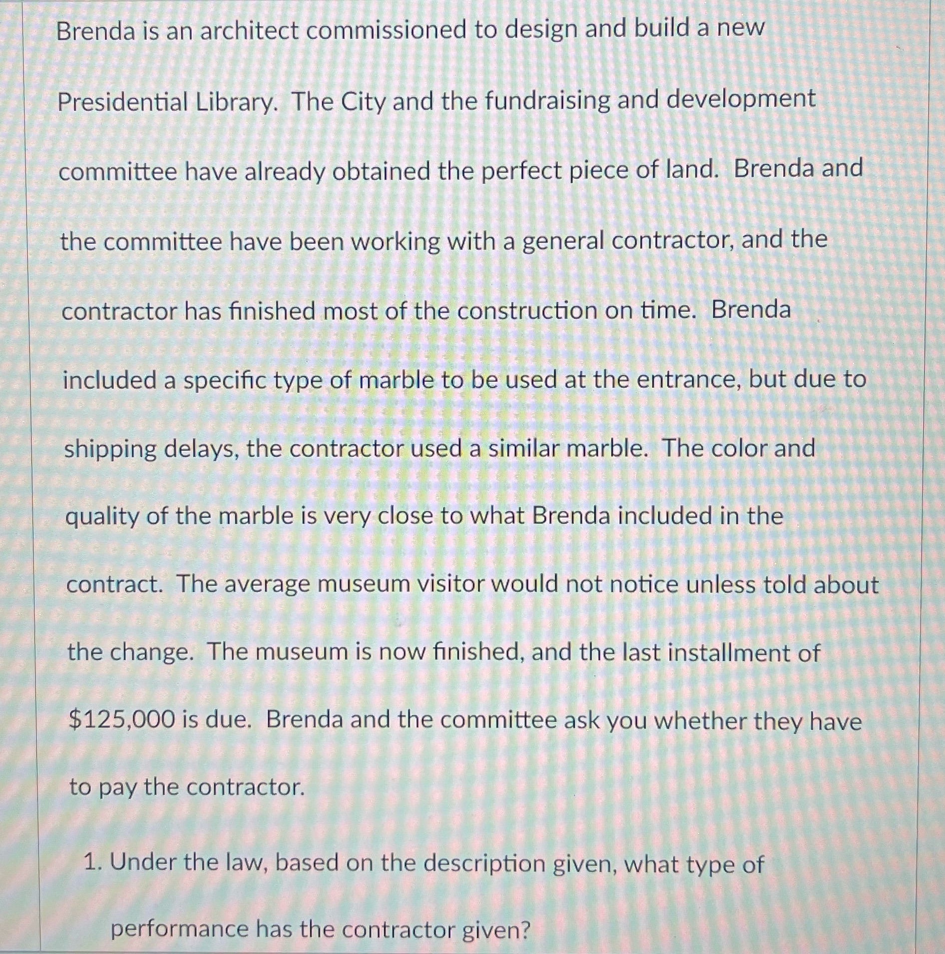 Under the law, based on the description given, what type of performance