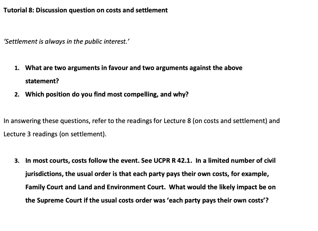  Tutorial 8: Discussion question on costs and settlement 'Settlement is always