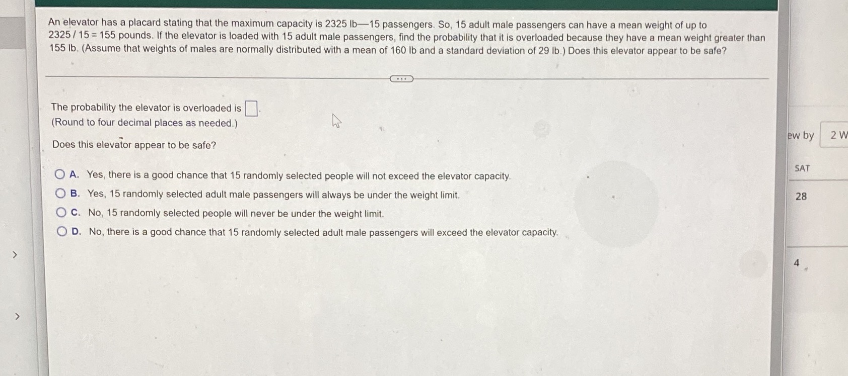  An elevator has a placard stating that the maximum capacity is