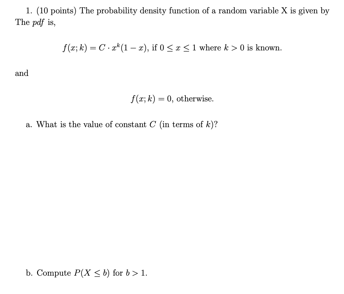  1. (10 points) The probability density function of a random variable