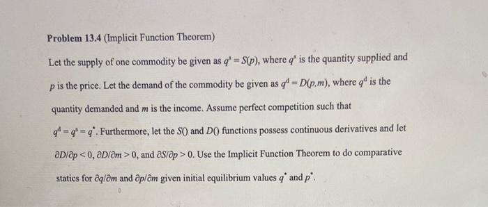  Problem 13.4 (Implicit Function Theorem) Let the supply of one commodity