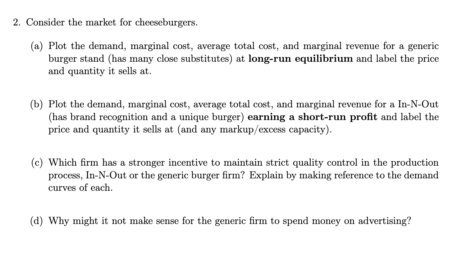  2. Consider the market for cheeseburgers. (a) Plot the demand, marginal