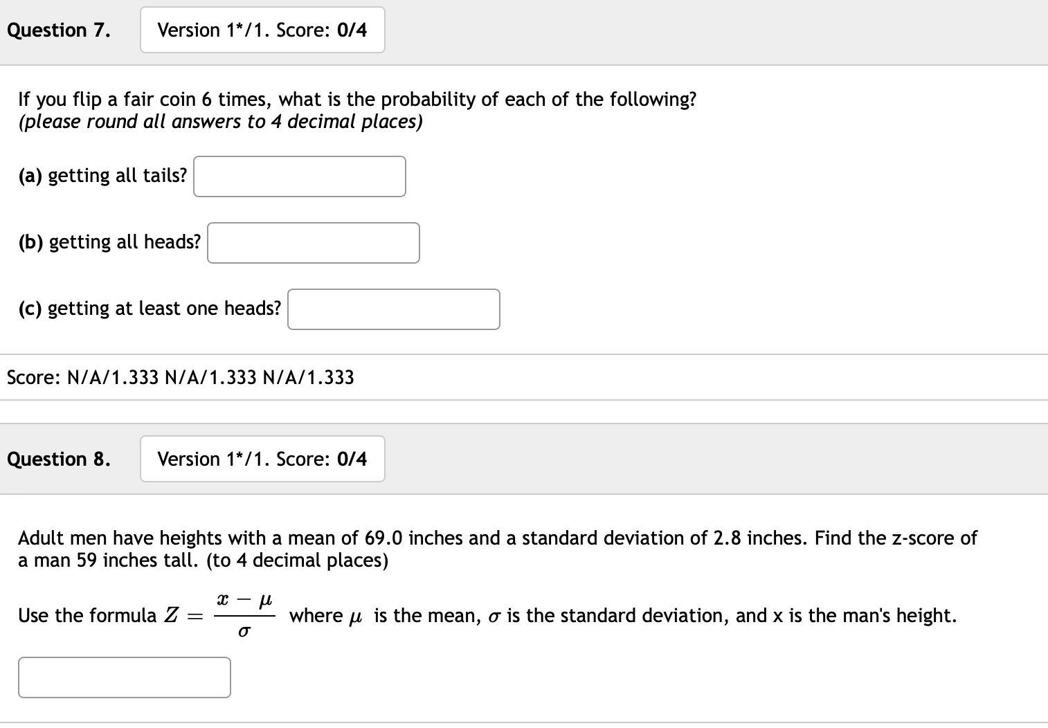 Question 7. Version 1*l1. Score: 0/4 If you flip a fair