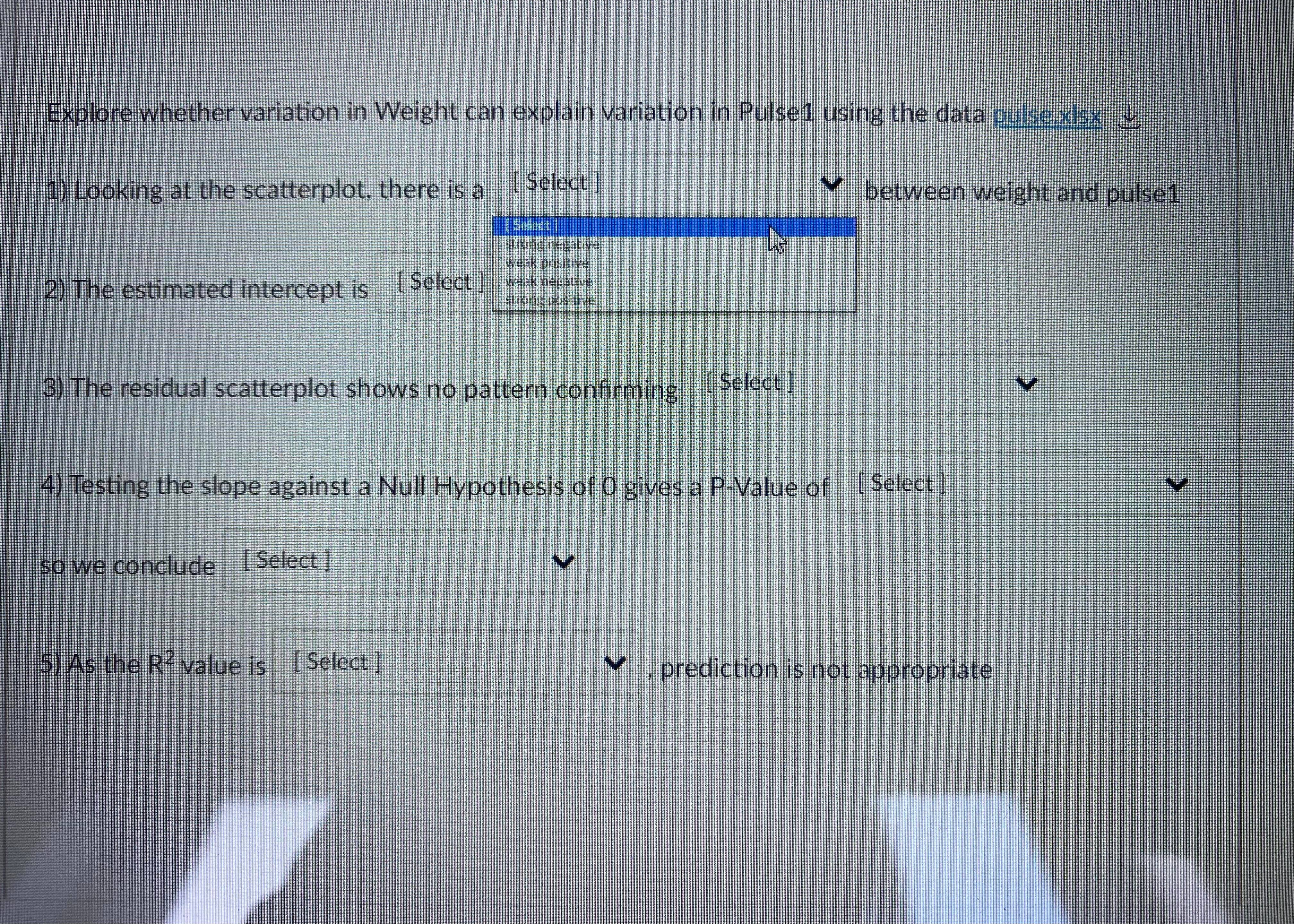 the data pulse.xisx 1) Looking at the scatterplot, there is a [