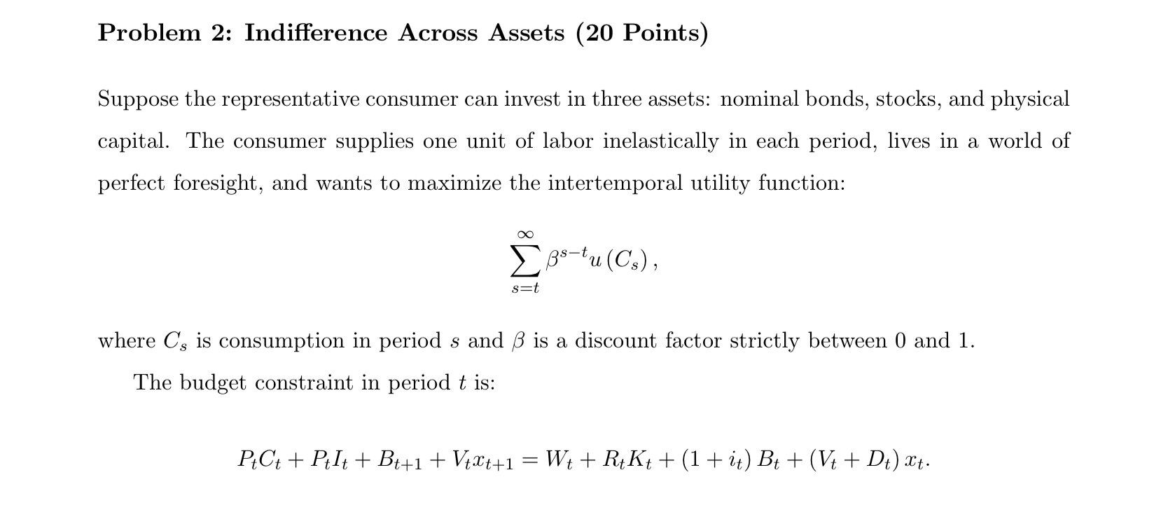 Problem 2: Indifference Across Assets (20 Points) Suppose the representative consumer