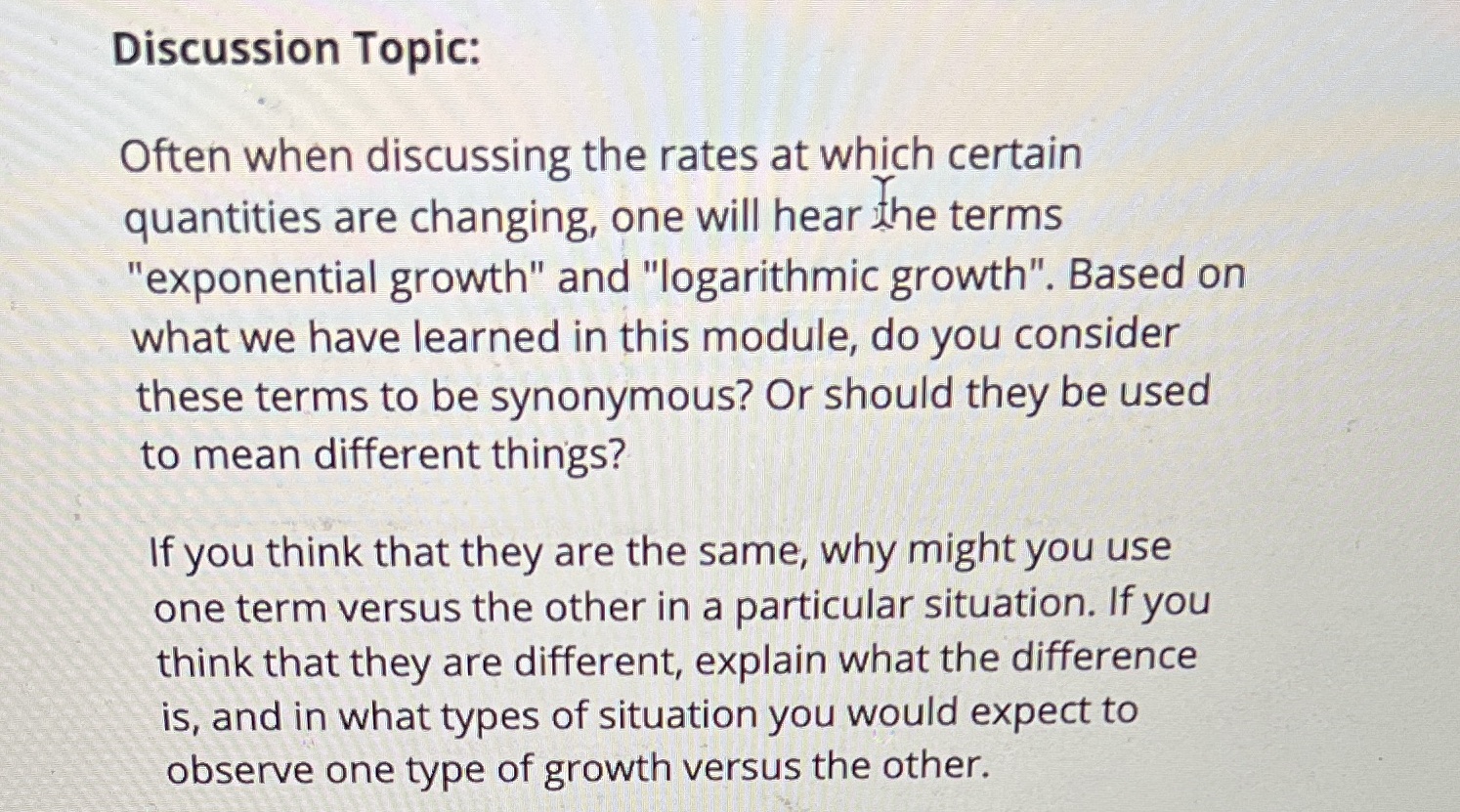 Discussion Topic: Often when discussing the rates at which certain quantities