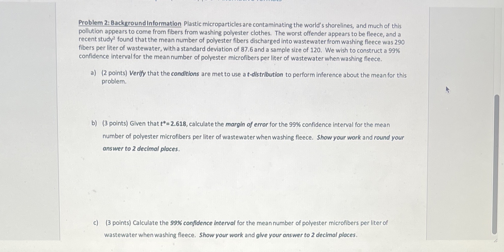 D. What is the 99% confidence interval? Problem 2: Background Information Plastic