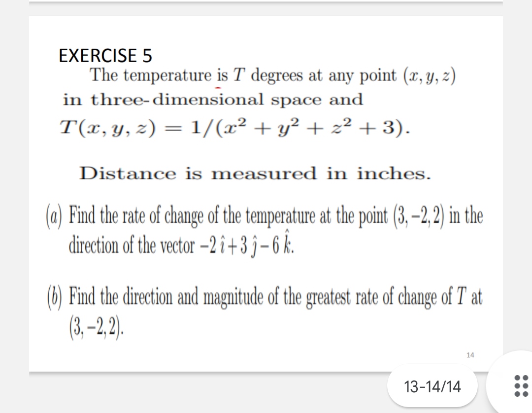  EXERCISE 5 The temperature _is T degrees at any point (x,