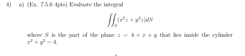How do I solve this? 4) a) (Ex 7.5.6 4pts) Evaluate the