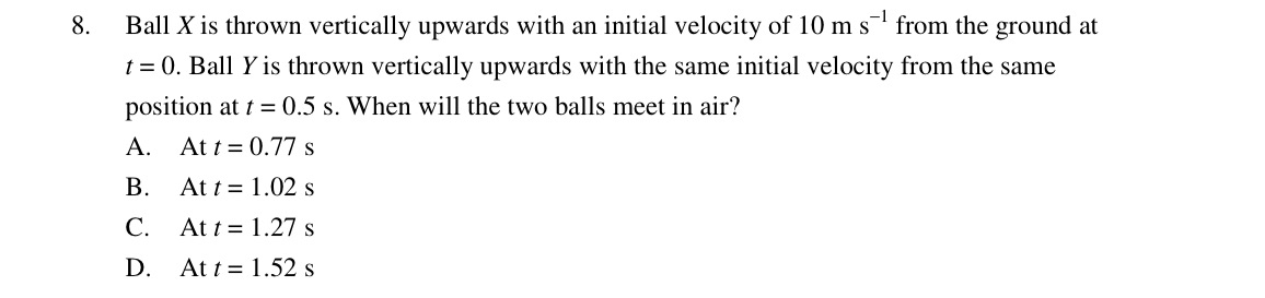  Ball X is thrown vertically upwards with an initial velocity of