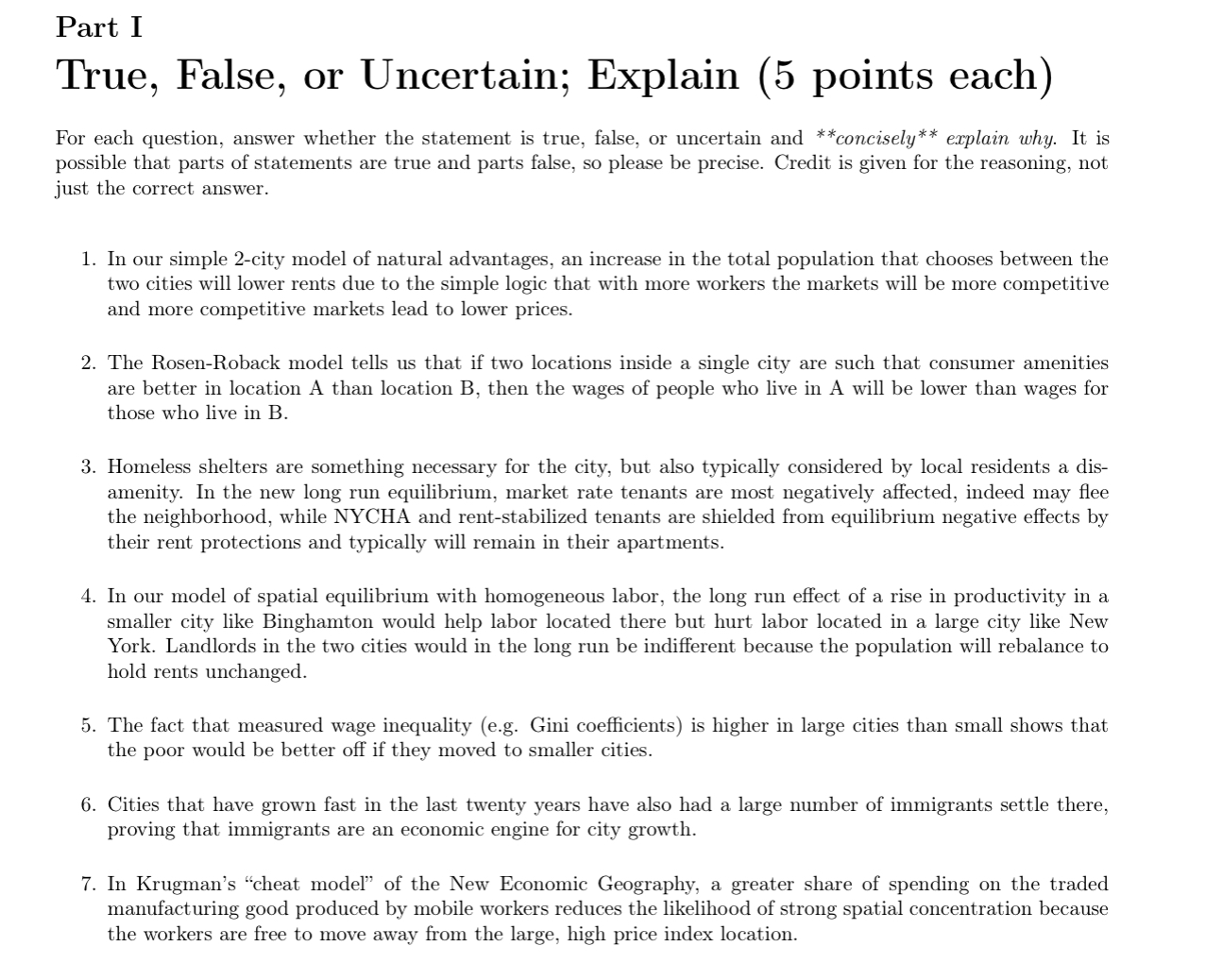  Part 1 True, False, or Uncertain; Explain (5 points each) For