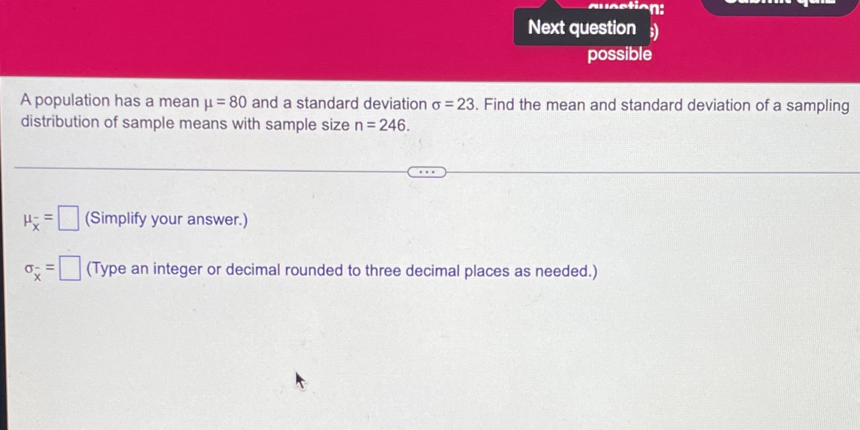 III Int-Ohm\": Next question ;) possible A population has a mean