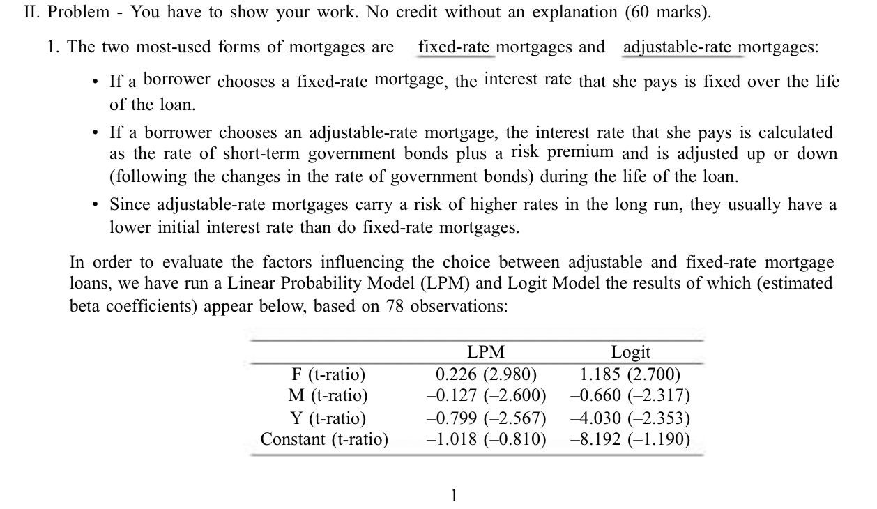  II. Problem - You have to show your work. No credit