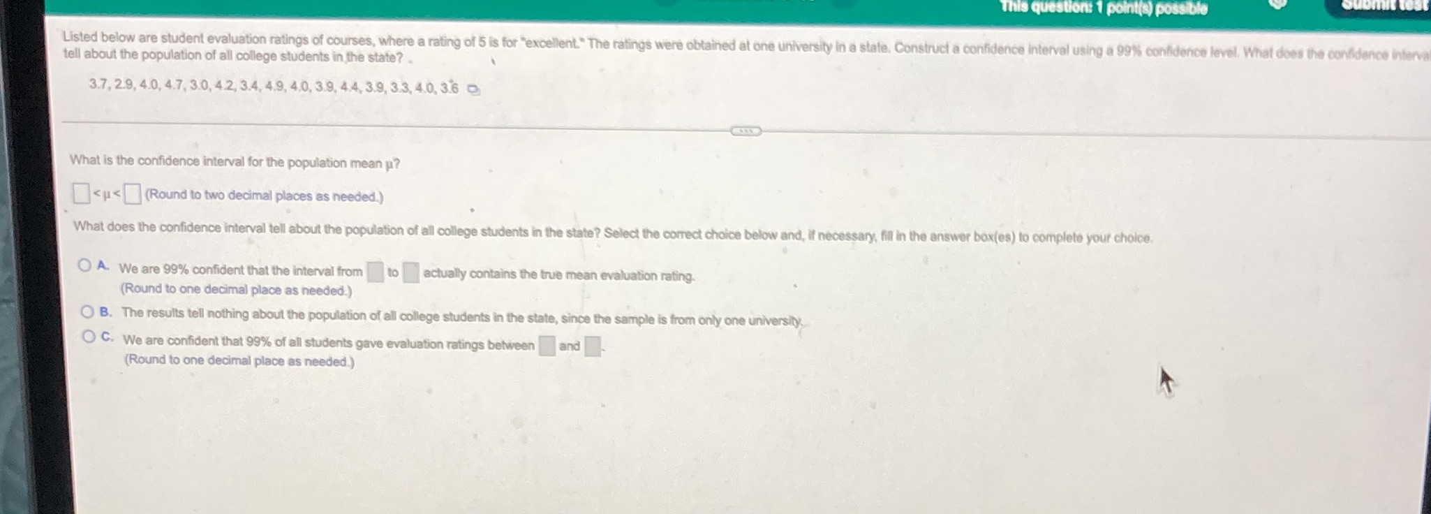 This tion: 1 point(s) possible Listed below are student evaluation ratings