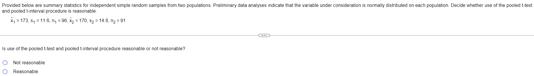  Promded below are summary statistics for Independent simple random samples from