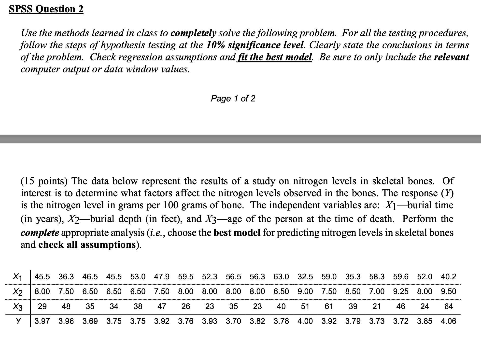  SPSS uestion 2 Use the methods learned in class to completely