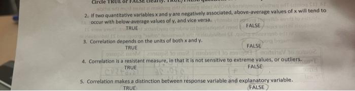  Circle TRUE OF FALSE 2. if two quantitative variables x and