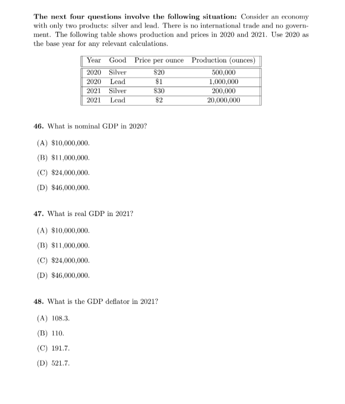 The next four questions involve the following situation: Consider an economy