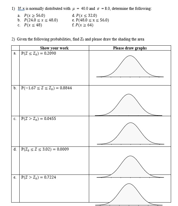  1) If x is normally distributed with # = 40.0 and