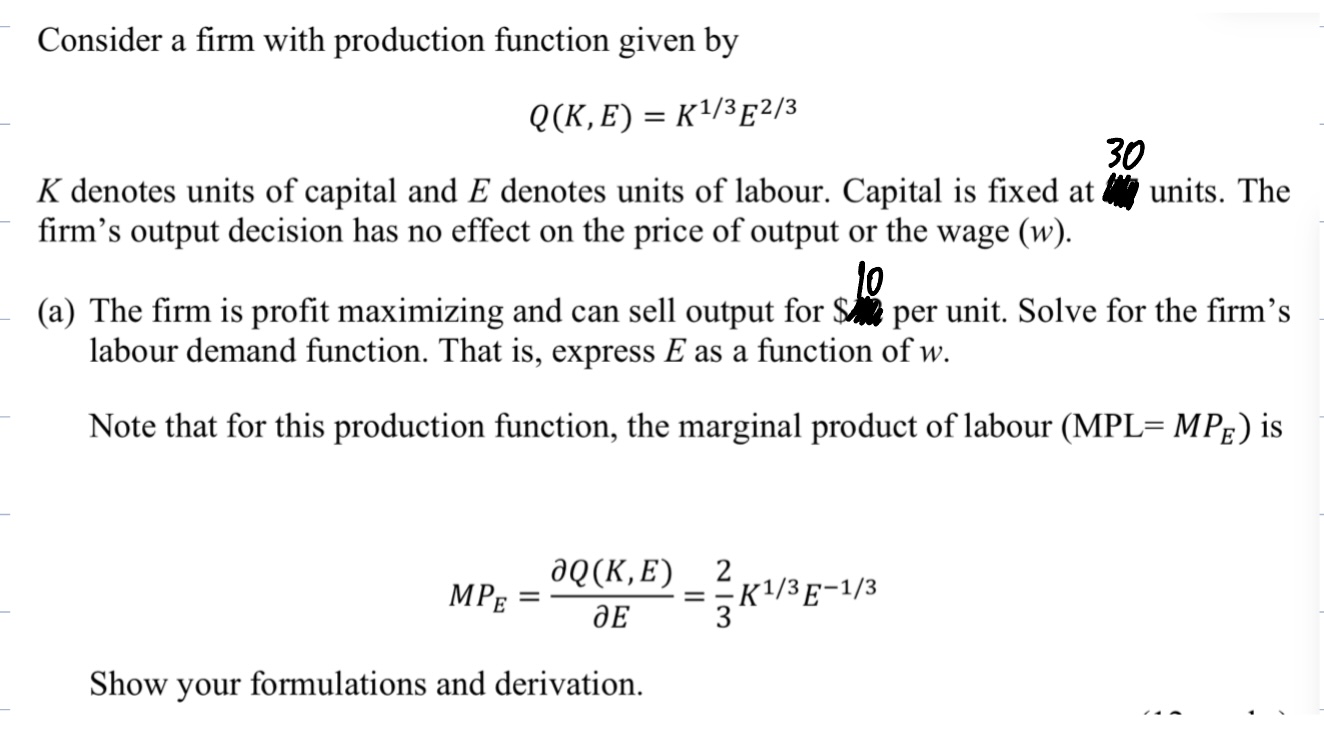  Consider a firm with production function given by Q(K,E) = K\\3E%/