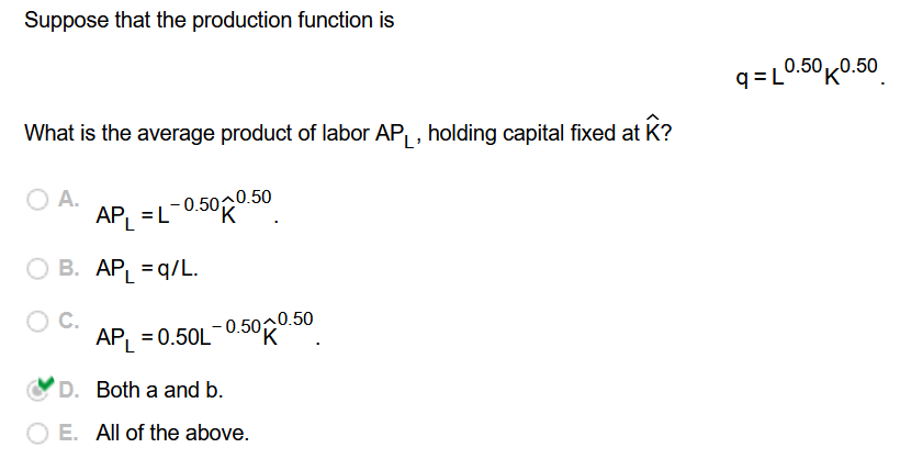  Suppose that the production function is q = L 0.50 0.50
