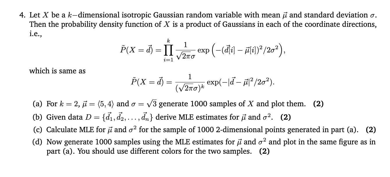4. Let X be a k-dimensional isotropic Gaussian random variable with