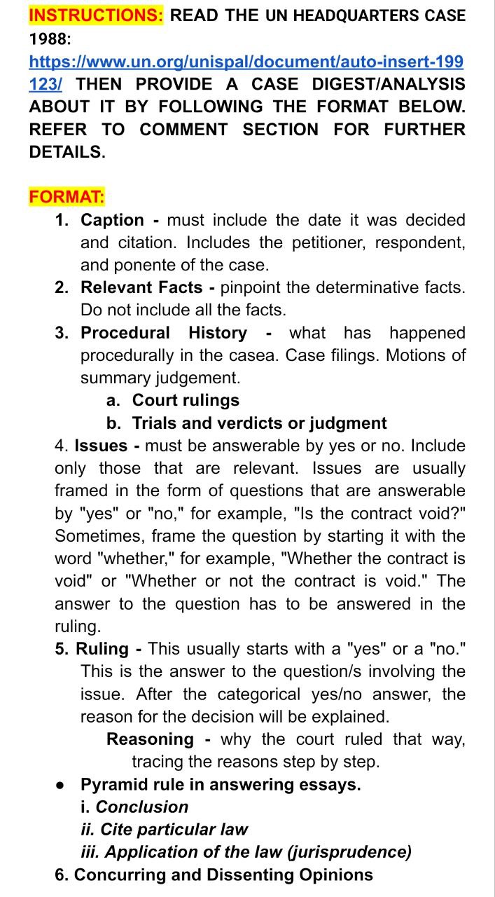 INSTRUCTIONS: READ THE UN HEADQUARTERS CASE 1988:https://www.un.org/unispal/document/auto-insert-199123/THEN PROVIDE A CASE DIGEST/ANALYSIS ABOUT