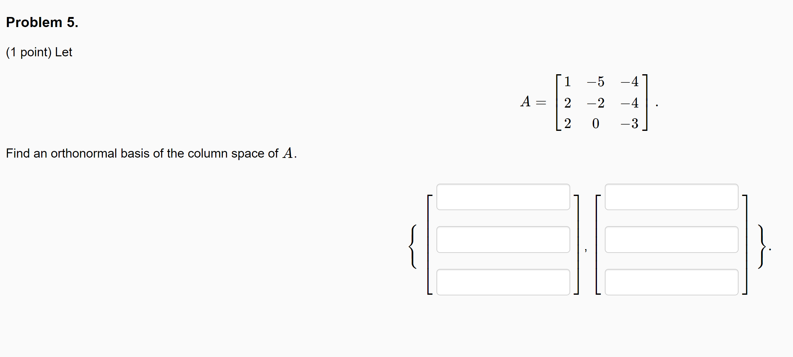 as provided by the standard procedure. Problem 2. (1 point) Let 0