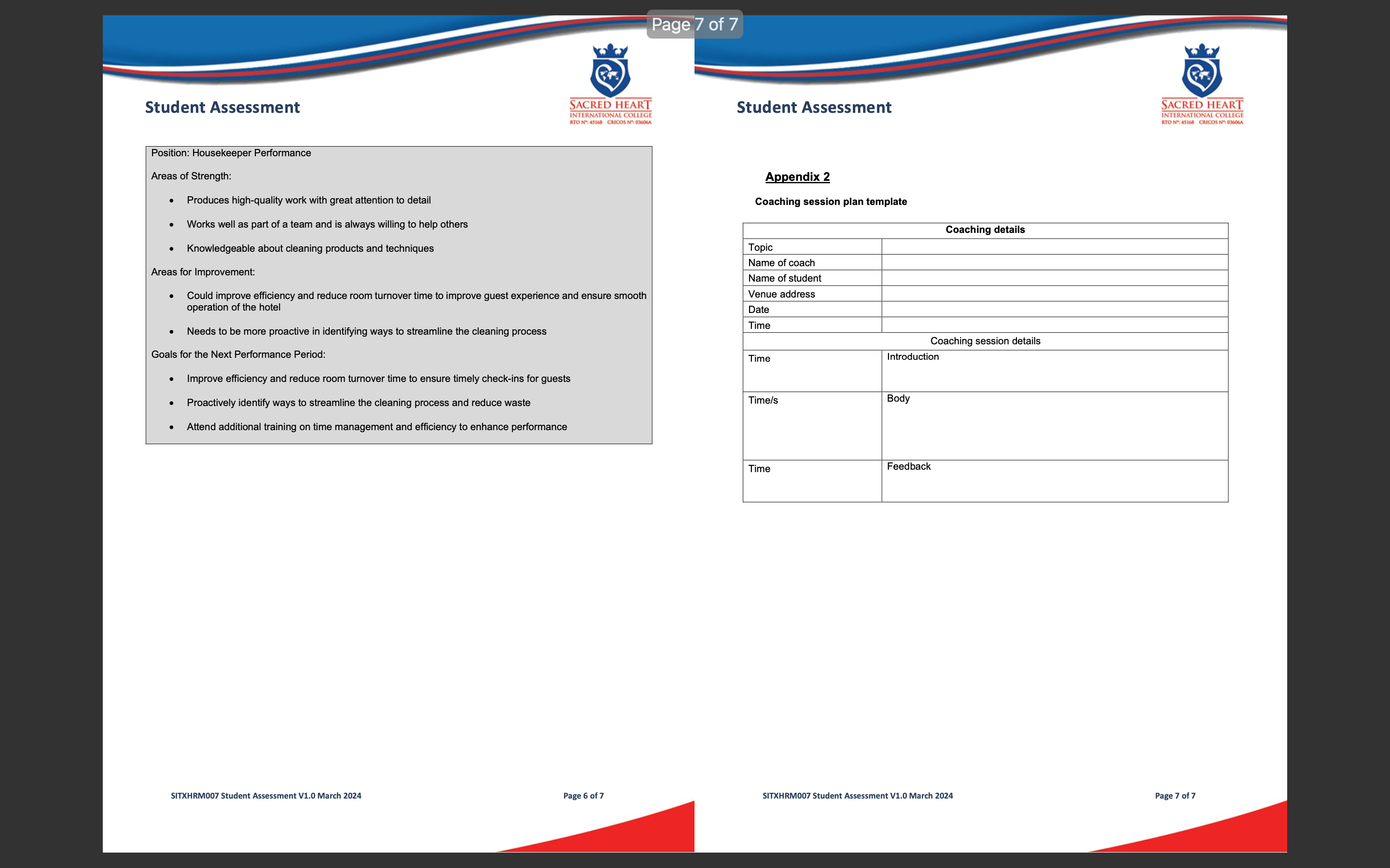 to coach.For each colleague assigned, you need to:Provide effective on-the-job coaching.address identified