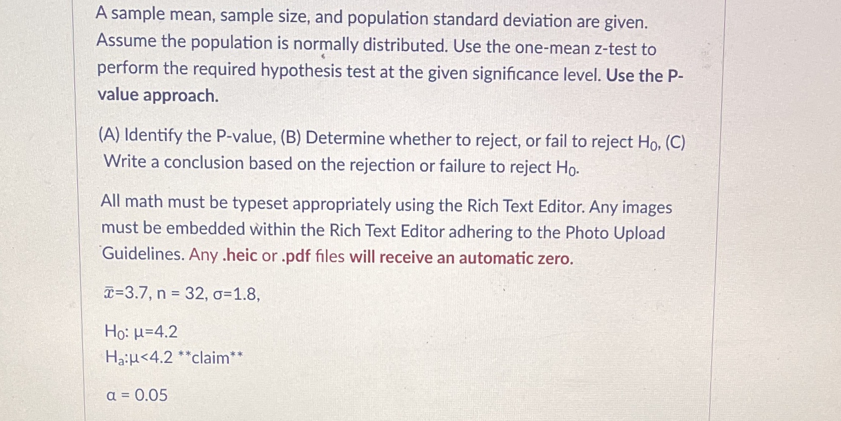 A sample mean, sample size, and population standard deviation are given.