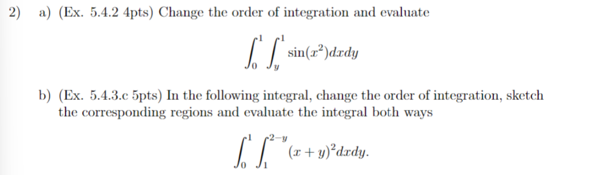 How do I solve this? 2) a) (Ex. 5.4.2 4pts) Change the
