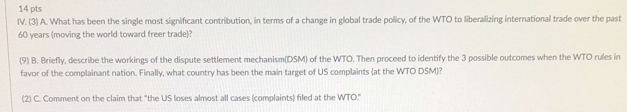  14 pts IV. (3) A. What has been the single most