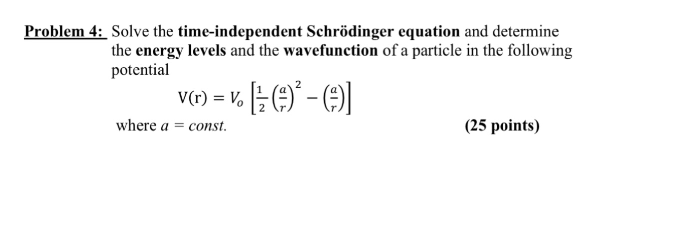 From graduate math methods 2. Problem 4: Solve the time-independent Schrodinger equation