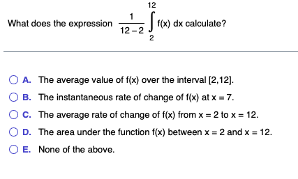 12 What does the expression f(x) dx calculate? 12- 2 2
