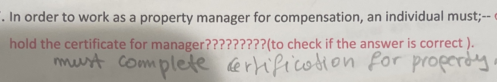 In order to work as a property manager for compensation, an individual