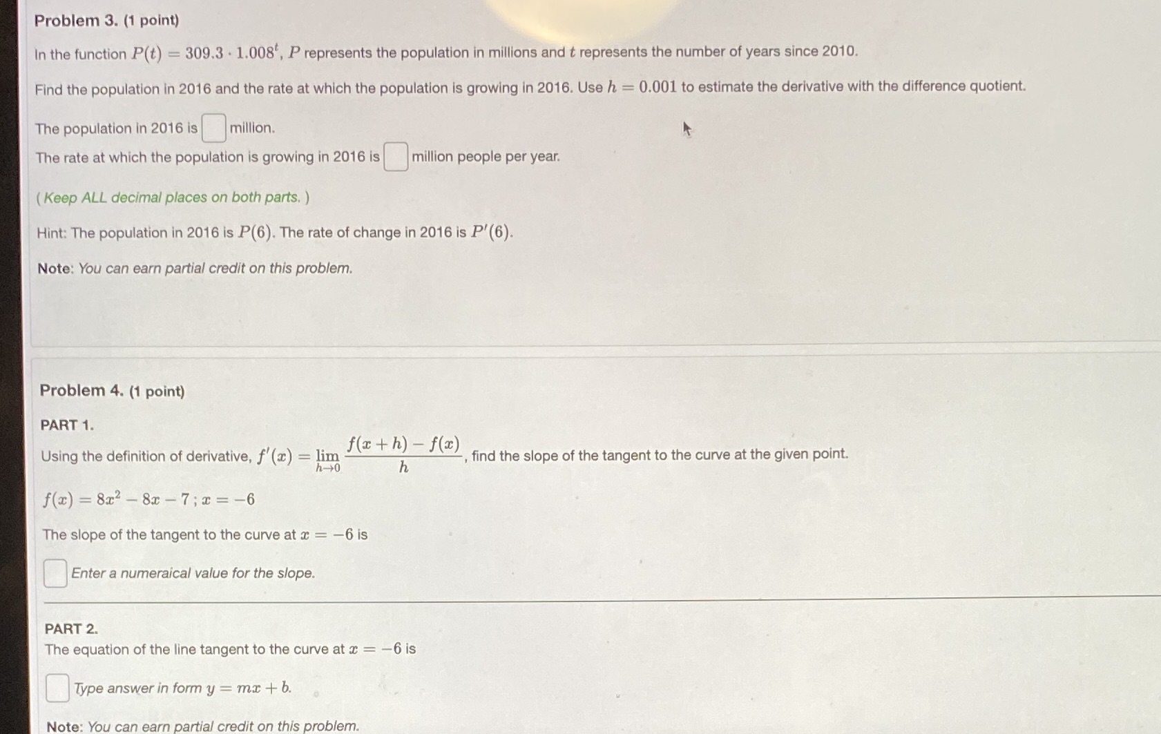 I need help on these questions Problem 3. (1 point) In the