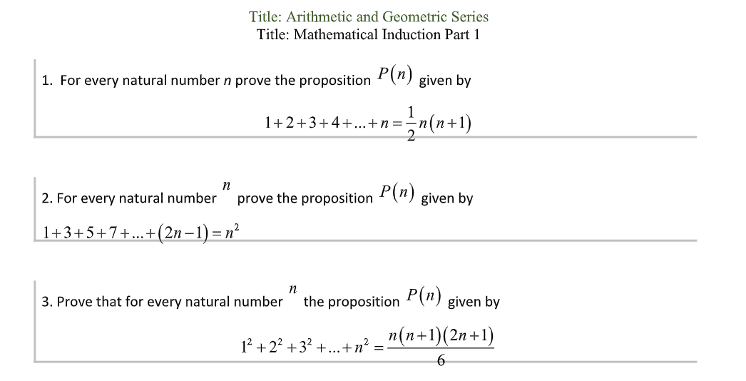  Title: Arithmetic and Geometric Series Title: Mathematical Induction Part 1 1.